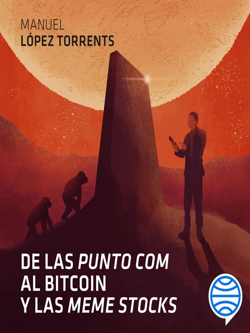 Title details for De las 'punto com' al Bitcoin y las 'meme stocks' by Manuel López Torrents - Available